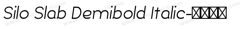 Silo Slab Demibold Italic字体转换